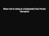 Read When You're Living in a Stepfamily (Your Pocket Therapist) Ebook Free