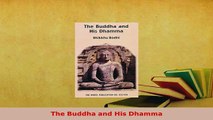 Download  The Buddha and His Dhamma  Read Online