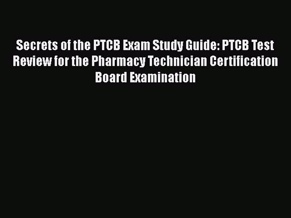 PDF Secrets of the PTCB Exam Study Guide: PTCB Test Review for the Pharmacy Technician Certification