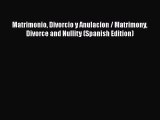 [PDF] Matrimonio Divorcio y Anulacion / Matrimony Divorce and Nullity (Spanish Edition) [Read]