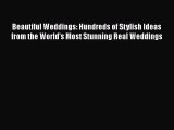 [PDF] Beautiful Weddings: Hundreds of Stylish Ideas from the World's Most Stunning Real Weddings