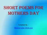 Short Mothers Day 2016 Poems
