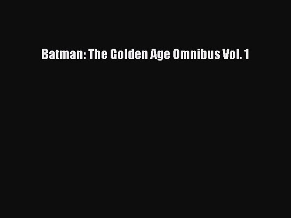 Download Batman: The Golden Age Omnibus Vol. 1  EBook