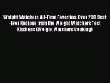 Read Weight Watchers All-Time Favorites: Over 200 Best-Ever Recipes from the Weight Watchers