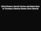 [PDF] Bridal Showers: Special Touches and Unique Ideas for Throwing a Fabulous Shower (Clark