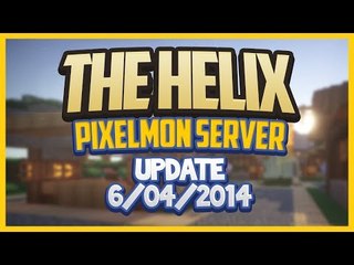 The Helix Pixelmon Sever Update "SERVER RELEASE!" 6/04/2014
