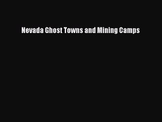 Download Nevada Ghost Towns and Mining Camps Free Books