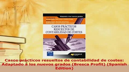 Download  Casos prácticos resueltos de contabilidad de costes Adaptado a los nuevos grados Bresca Ebook Free