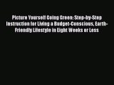 [PDF] Picture Yourself Going Green: Step-by-Step Instruction for Living a Budget-Conscious