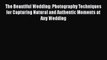 [PDF] The Beautiful Wedding: Photography Techniques for Capturing Natural and Authentic Moments