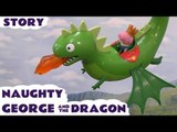 Peppa Pig English Episode Naughty George | Thomas and Friends | George & the Dragon Toy Juguetes