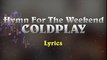 Coldplay - Hymn For The Weekend (Music Lyrics)