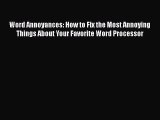 READ book Word Annoyances: How to Fix the Most Annoying Things About Your Favorite Word Processor