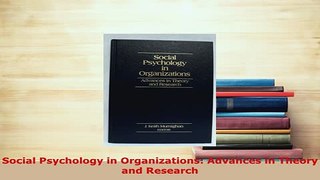PDF  Social Psychology in Organizations Advances in Theory and Research Read Online