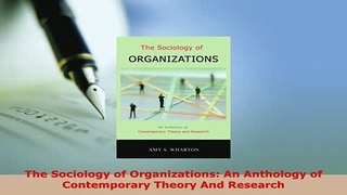 PDF  The Sociology of Organizations An Anthology of Contemporary Theory And Research Read Full Ebook