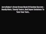[PDF] Jerry Baker's Great Green Book Of Garden Secrets - Handy Hints Timely Tonics And Super