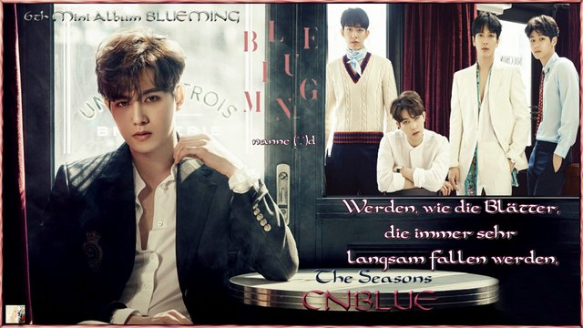 CN Blue – The Seasons k-pop [german Sub] 6th Mini Album ‘BLUEMING‘