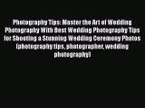 [PDF] Photography Tips: Master the Art of Wedding Photography With Best Wedding Photography
