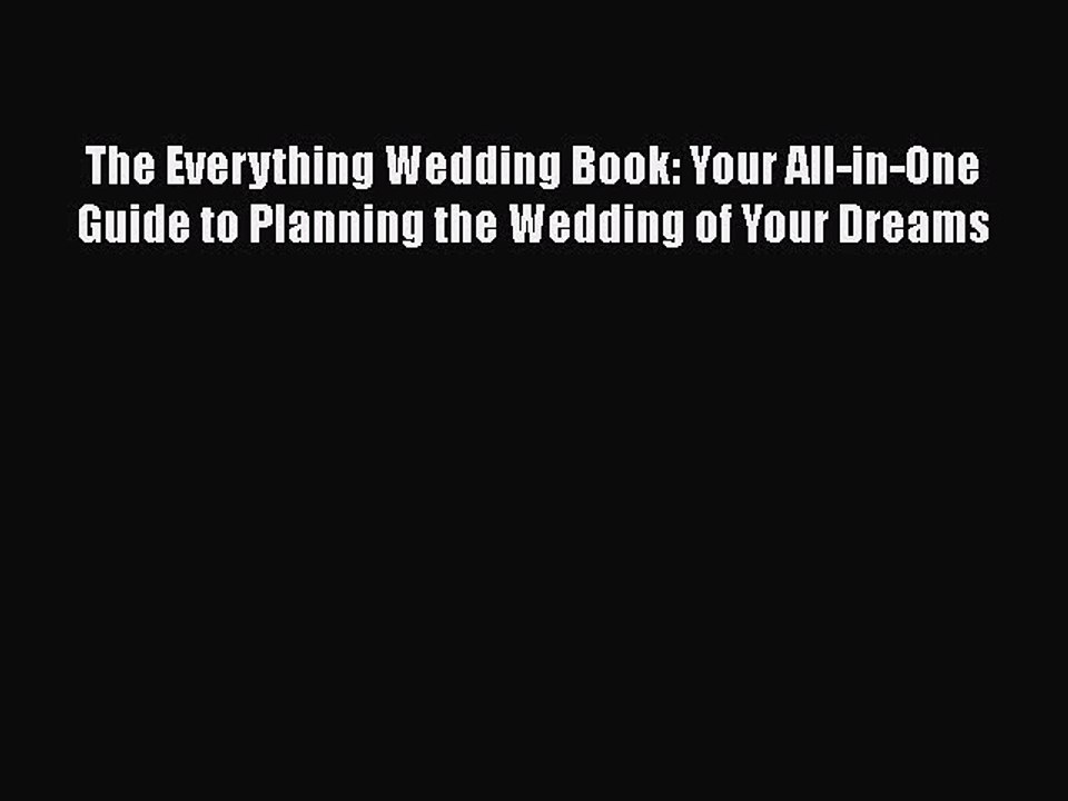 [PDF] The Everything Wedding Book: Your All-in-One Guide to Planning the Wedding of Your Dreams