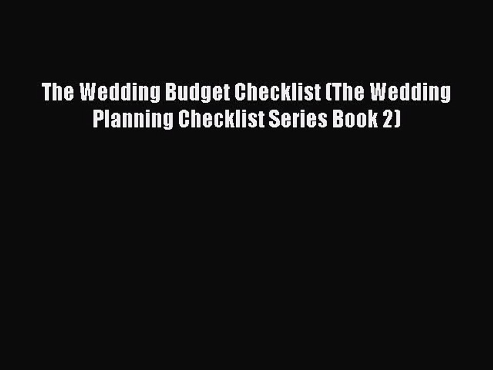[PDF] The Wedding Budget Checklist (The Wedding Planning Checklist Series Book 2) [Download]