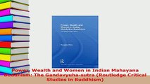 Download  Power Wealth and Women in Indian Mahayana Buddhism The Gandavyuhasutra Routledge  Read Online