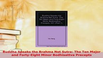 PDF  Buddha Speaks the Brahma Net Sutra The Ten Major and FortyEight Minor Bodhisattva Free Books