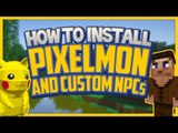 How to Install Pixelmon 4.0 and Custom NPC's for Minecraft (Video Tutorial)