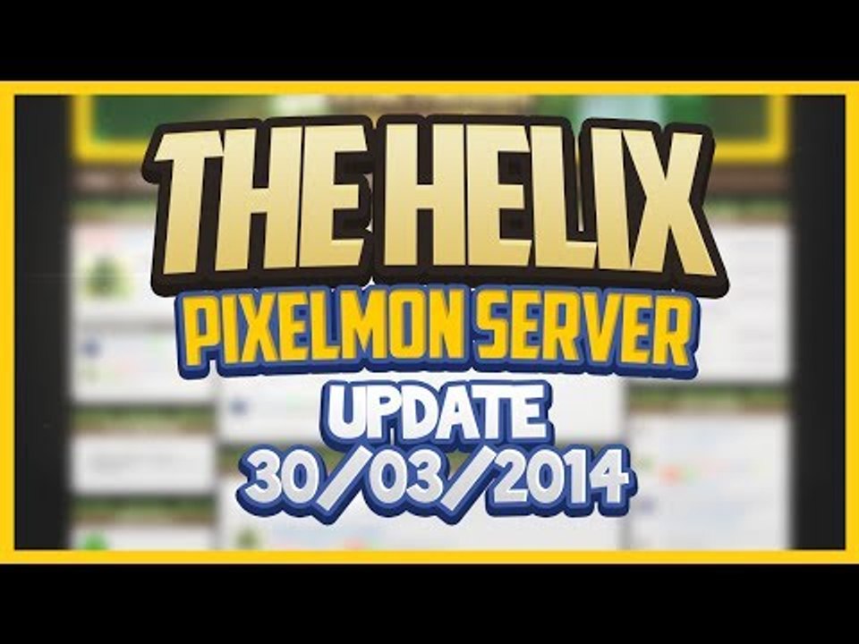 The Helix Pixelmon Sever Update "BETA TIME!" 30/03/2014