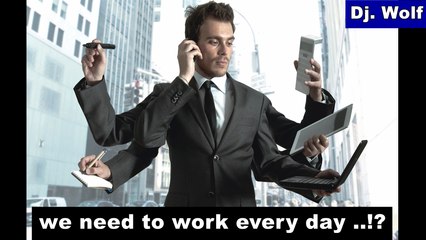 Dj. Wolf: we need to work every day ..!?