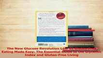 Read  The New Glucose Revolution Low GI GlutenFree Eating Made Easy The Essential Guide to the Ebook Free
