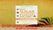 Read  Beat Sugar Addiction Now Cookbook Recipes That Cure Your Type of Sugar Addiction and Ebook Free