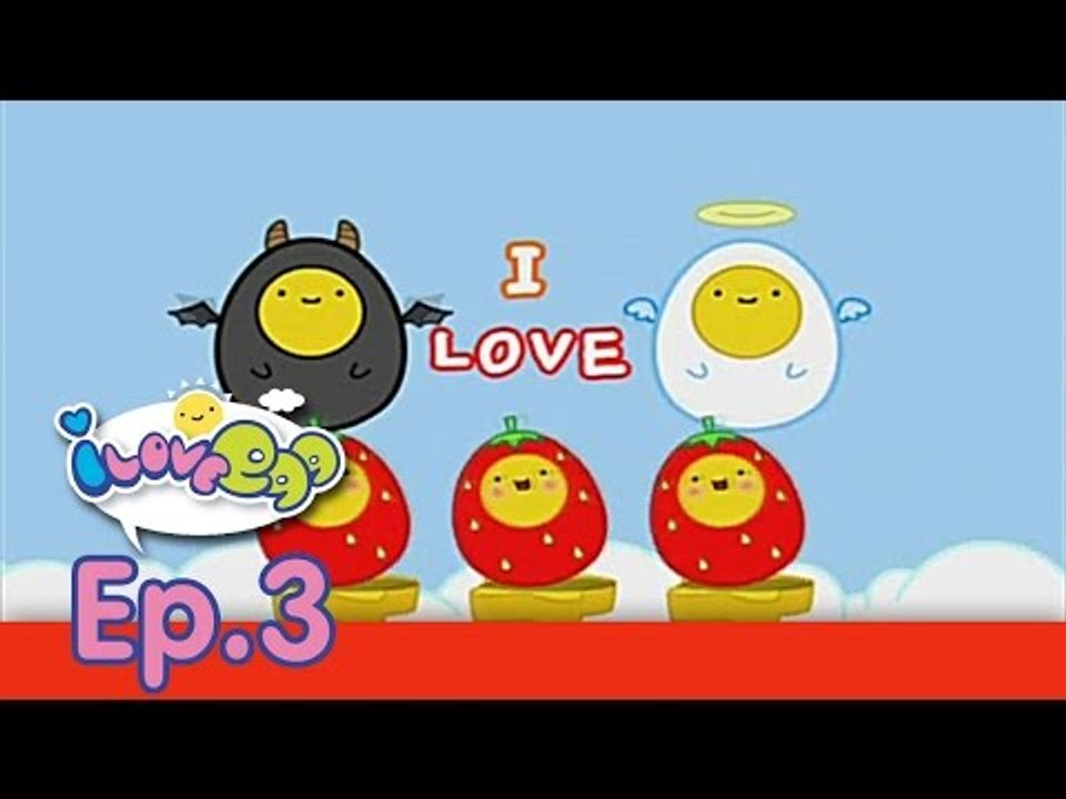 I love egg |ไอเลิฟเอ้ก | EP.3