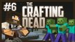 Minecraft Crafting Dead! (The Walking Dead Mod) Let's Play Ep.6 