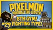 Pixelmon Server (Minecraft Pokemon Mod) Pokeballers Lets Play Season 2 Ep.29 6th Gym! Fighting Type!