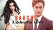 Baaghi Movie Full Songs HD - Khaab - Ankit Tiwari - Tiger Shroff , Shraddha Kapoor 2016 - New Bollywood Songs