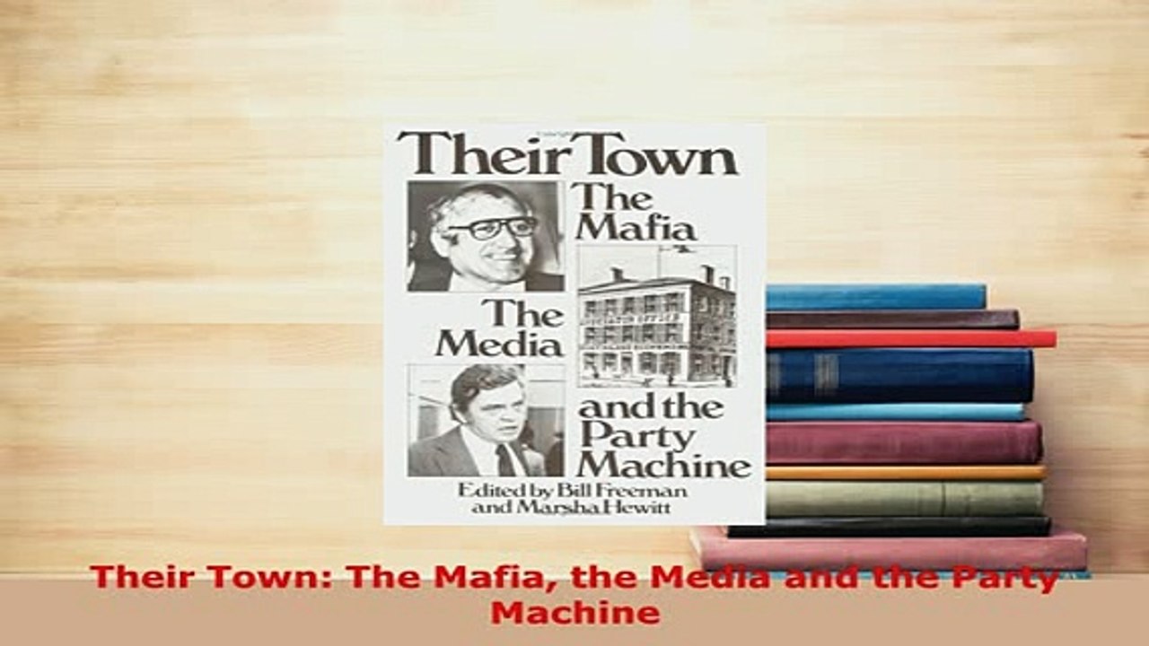 PDF  Their Town The Mafia the Media and the Party Machine Read Online