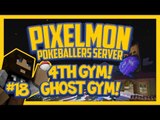 Pixelmon Server (Minecraft Pokemon Mod) Pokeballers Lets Play Season 2 Ep.18 4th Gym! Ghost Gym!
