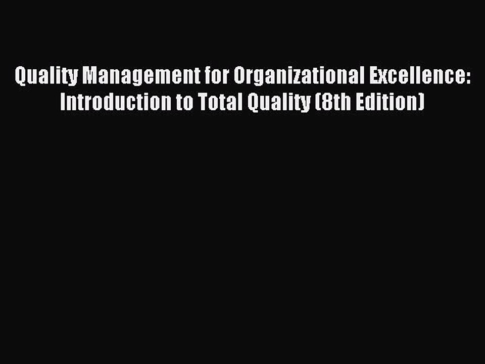 Read Quality Management for Organizational Excellence: Introduction to Total Quality (8th Edition)