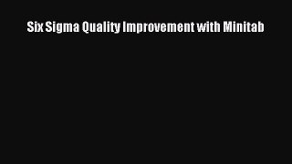 Read Six Sigma Quality Improvement with Minitab Ebook Free