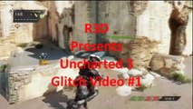 Uncharted 3 Glitches That Work Video #3