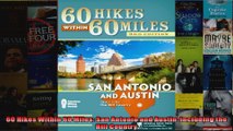 Read  60 Hikes Within 60 Miles San Antonio and Austin Including the Hill Country  Full EBook