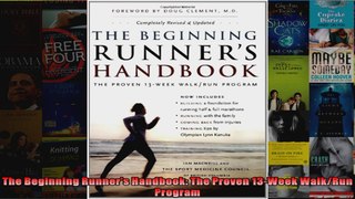 Read  The Beginning Runners Handbook The Proven 13Week WalkRun Program  Full EBook