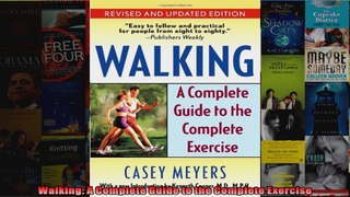 Read  Walking A Complete Guide to the Complete Exercise  Full EBook