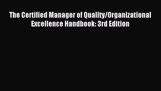 Download The Certified Manager of Quality/Organizational Excellence Handbook: 3rd Edition Ebook