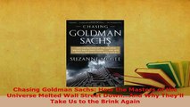 PDF  Chasing Goldman Sachs How the Masters of the Universe Melted Wall Street DownAnd Why Read Online
