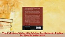 PDF  The Politics of Scientific Advice Institutional Design for Quality Assurance Read Online