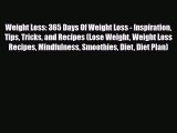 Download ‪Weight Loss: 365 Days Of Weight Loss - Inspiration Tips Tricks and Recipes (Lose
