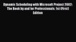 Read Dynamic Scheduling with Microsoft Project 2002: The Book by and for Professionals: 1st