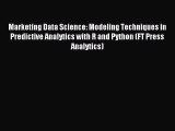 Read Marketing Data Science: Modeling Techniques in Predictive Analytics with R and Python