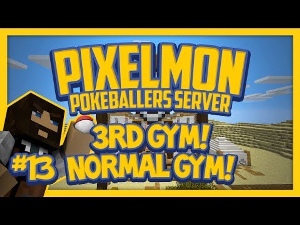 Pixelmon Server (Minecraft Pokemon Mod) Pokeballers Lets Play Season 2 Ep.13 3rd Gym! Normal Gym!